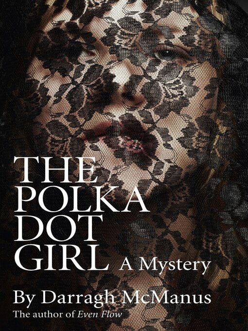 Title details for The Polka Dot Girl by Darragh  McManus - Available